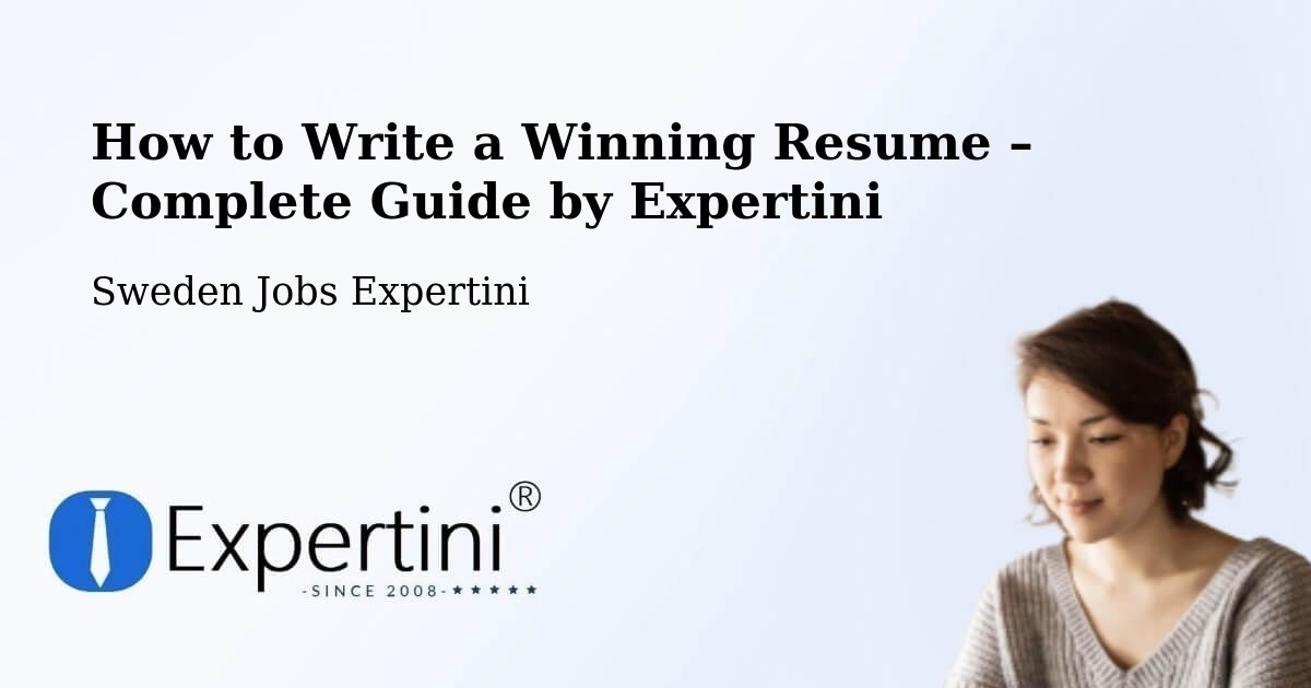 Resume Writing Guide for Job Seekers – Halmstad - Halmstad, Sweden Jobs Expertini